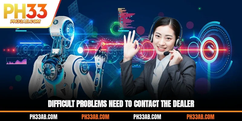 Difficult problems need to contact the dealer