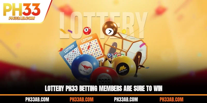 Lottery PH33 betting members are sure to win