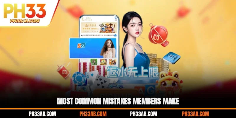 Most common mistakes members make