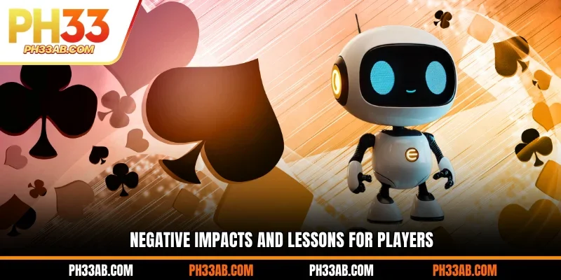 Negative impacts and lessons for players