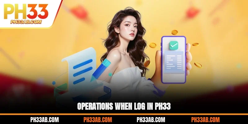 PH33 login Operations