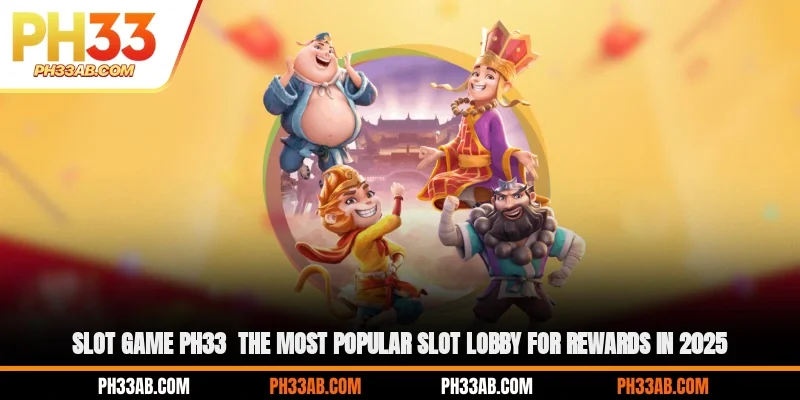 Hemployeen bet Slot game PH33 hunt for attractive rewards