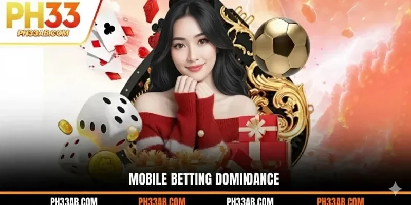 Mobile Betting Dominance PH33
